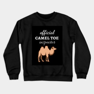 Official Camel Toe Inspector Crewneck Sweatshirt